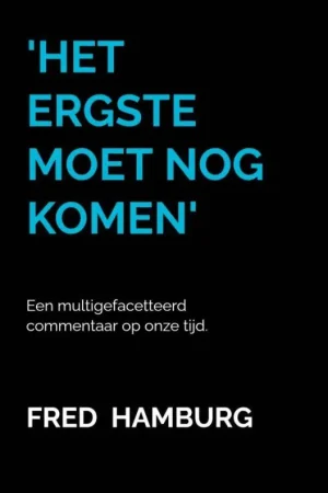 'Het ergste moet nog komen' / Druk 1 Exclusieve Aanbieding