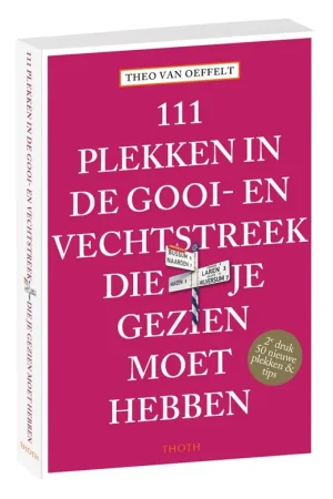 111 plekken in de Gooi-Vechtstreek die je gezien moet hebben / Druk 1 Goedkoop