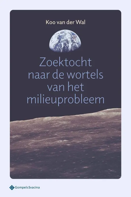 Zoektocht naar de wortels van het milieuprobleem / Druk 1 Dagaanbieding