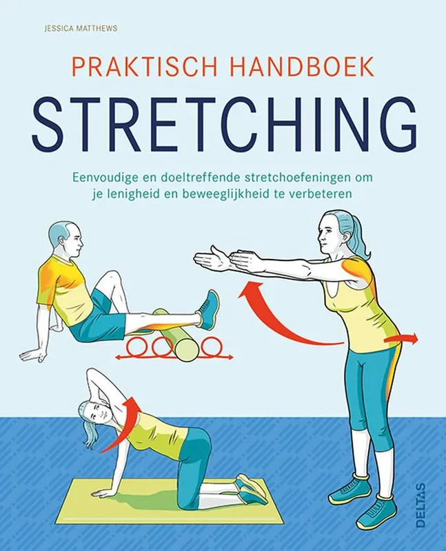 Praktisch handboek stretching / Druk 1 Gratis Verzending