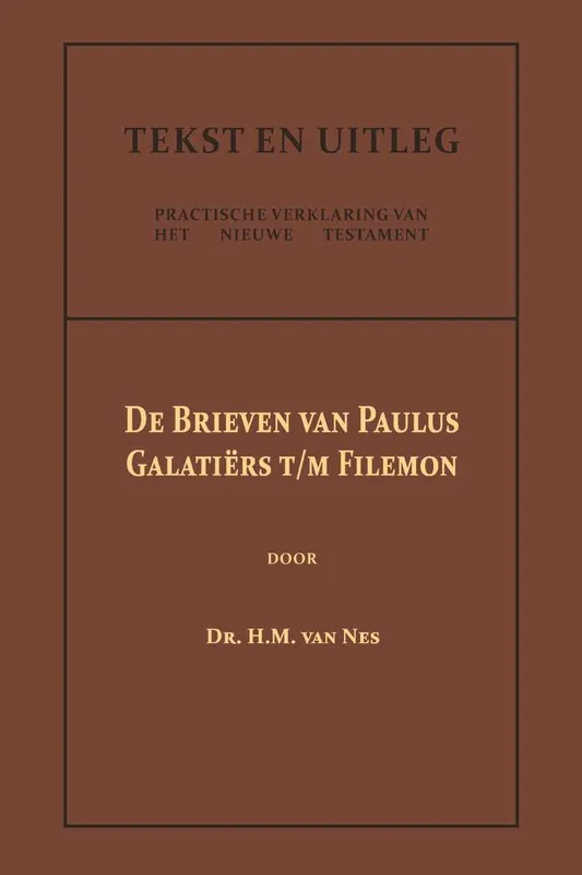 Direct Beschikbaar De Brieven van Paulus: Galatiërs t/m Filemon / Druk 1