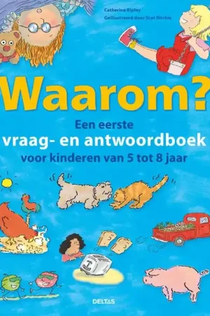 Waarom? Een eerste vraag- en antwoordboek voor kinderen van 5 tot 8 jaar Beperkte Voorraad