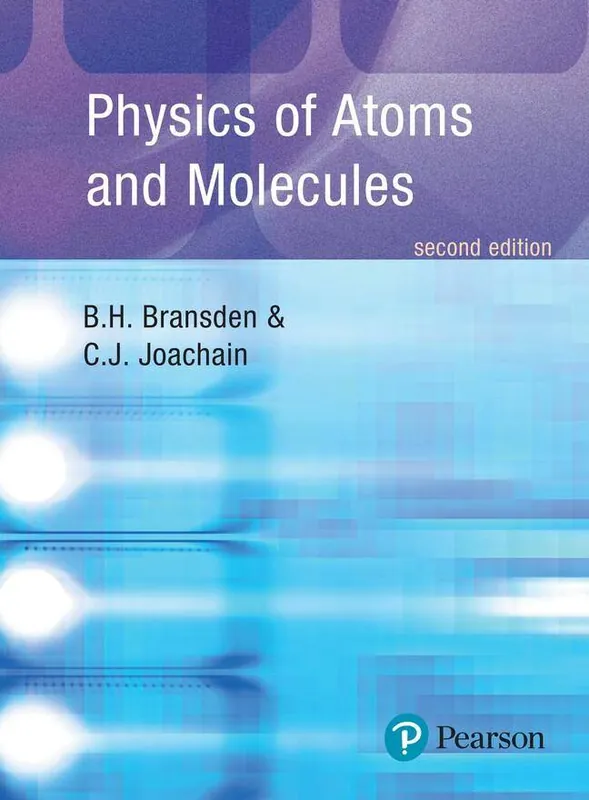 Physics of Atoms and Molecules / 2nd Edition Bestseller