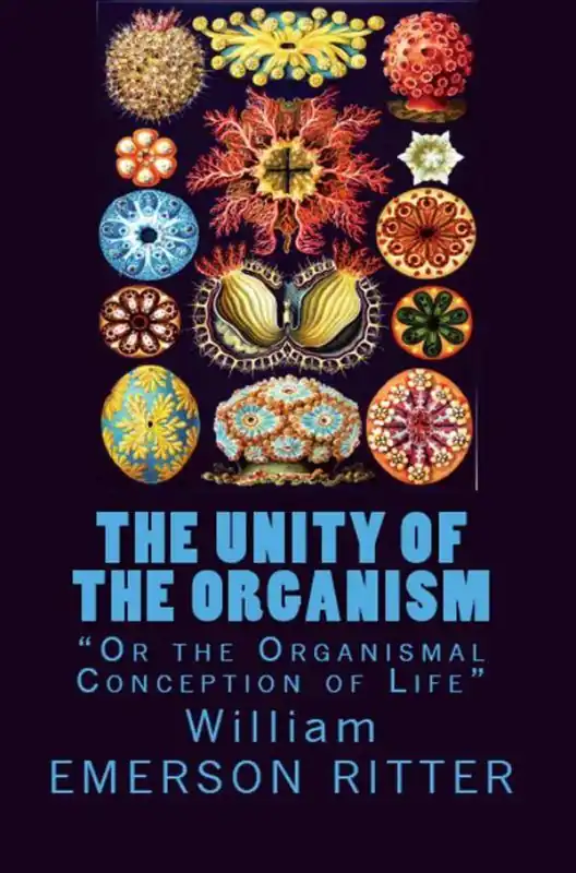 The Unity of the Organism / 1st Edition Betrouwbaar