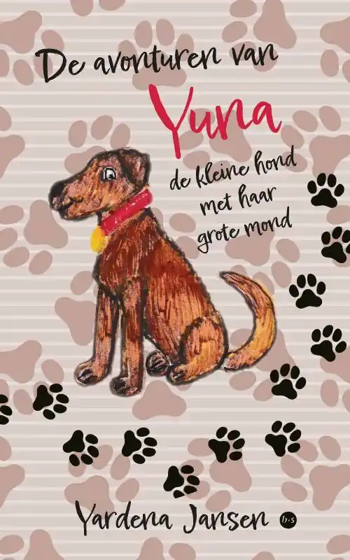 De avonturen van Yuna, de kleine hond met haar grote mond / Druk 1 Laatste Versie