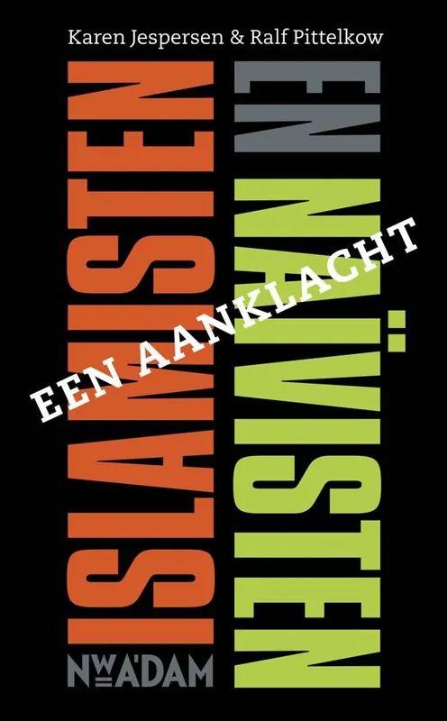 Islamisten en naivisten / Druk 4 Tijdelijk Beschikbaar