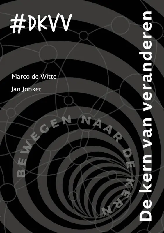 De kern van veranderen / Druk 1 Seizoensaanbieding