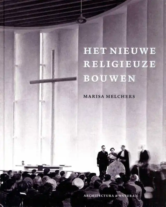 Beperkte Voorraad Moderne kerkbouw in Nederland (1900-1970) / Druk 1