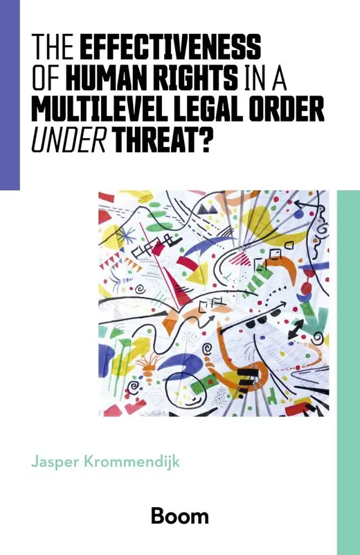 Rechtstreeks Van De Fabrikant The effectiveness of human rights in a multilevel legal order under threat? / 1st Edition