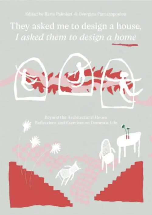 They asked me to design a house, I asked them to design a home / 1st Edition Voordeelprijs