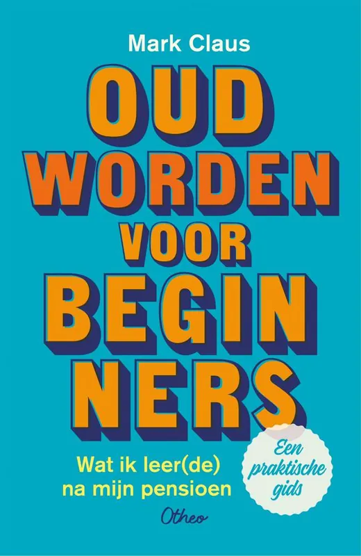 Oud worden voor beginners / Druk 1 Seizoensaanbieding