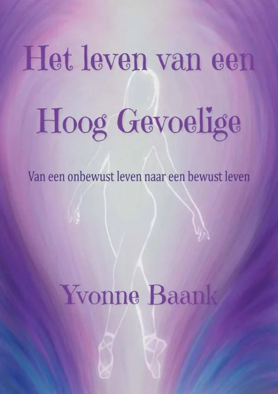 Het leven van een Hoog Gevoelige / Druk 1 Gratis Retour