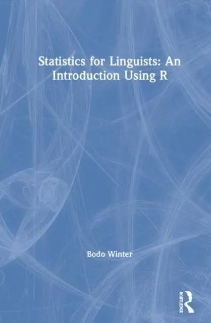 Statistics for Linguists: An Introduction Using R / 1st Edition Veilige Betaling