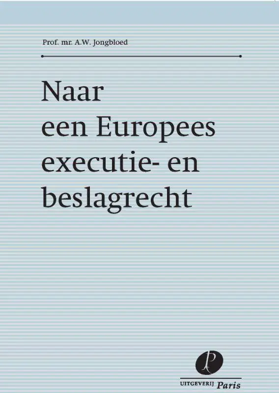 Naar een Europees executie- en beslagrecht / Druk 1 Laatste Versie