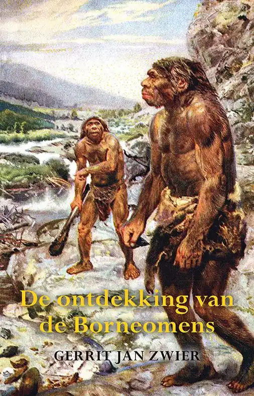 Gecertificeerd De ontdekking van de Borneomens / Druk 1
