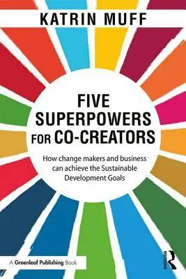 Lage Kosten Five Superpowers for Co-Creators / 1st Edition