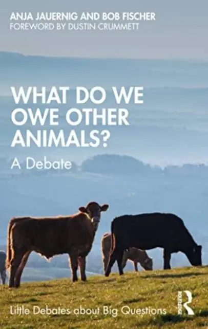 Exclusieve Aanbieding What Do We Owe Other Animals? / 1st Edition