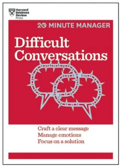 Difficult Conversations (HBR 20-Minute Manager Series) Hete Deal
