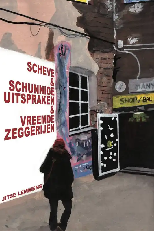Scheve & schunnige uitspraken & vreemde zeggerijen / Druk 1 Lage Prijs