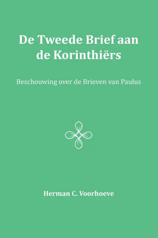 De Tweede Brief aan de Korinthiërs III / Druk 1 Koop Vandaag