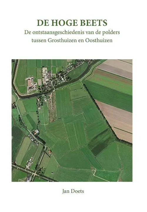 Weekendaanbieding De Hoge Beets, de ontstaansgeschiedenis van de polders tussen Grosthuizen en Oosthuizen / Druk 1