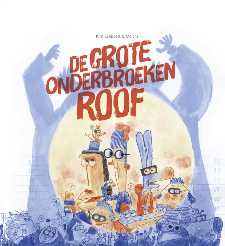 De grote onderbroekenroof / Druk 1 Tijdelijk Beschikbaar