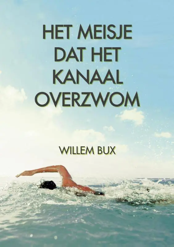 Het meisje dat Het Kanaal overzwom / Druk 1 Meest Verkocht