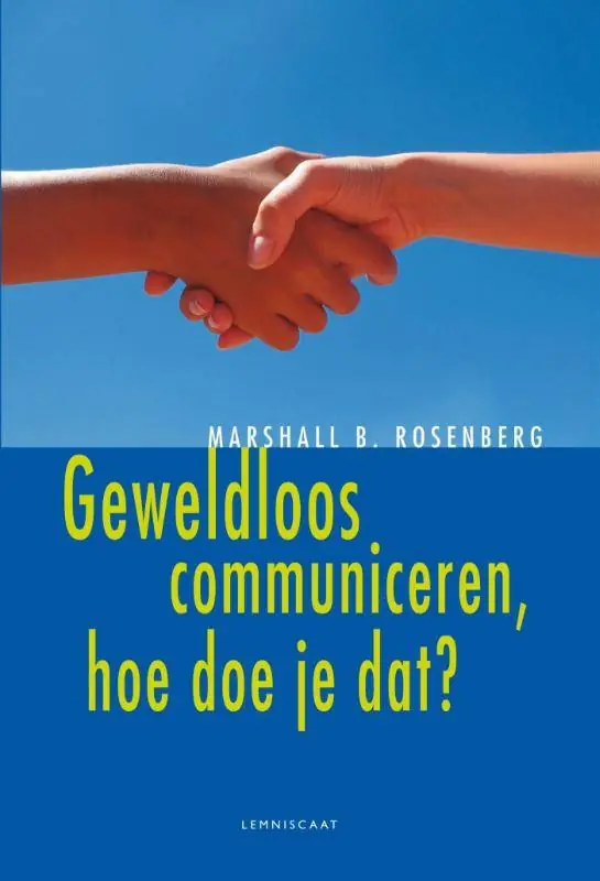 Bestseller Geweldloos communiceren, hoe doe je dat? / Druk 3