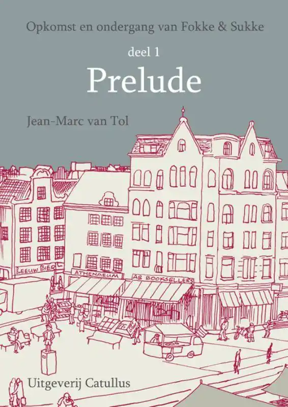 Opkomst en ondergang van Fokke & Sukke Deel 1 Prelude / Druk 1 Gratis Retour