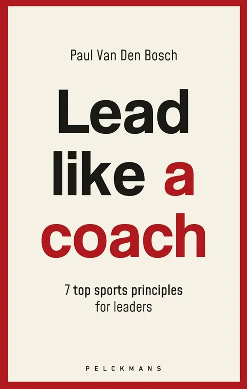 Lead like a coach / 1st Edition Gereduceerde Prijs