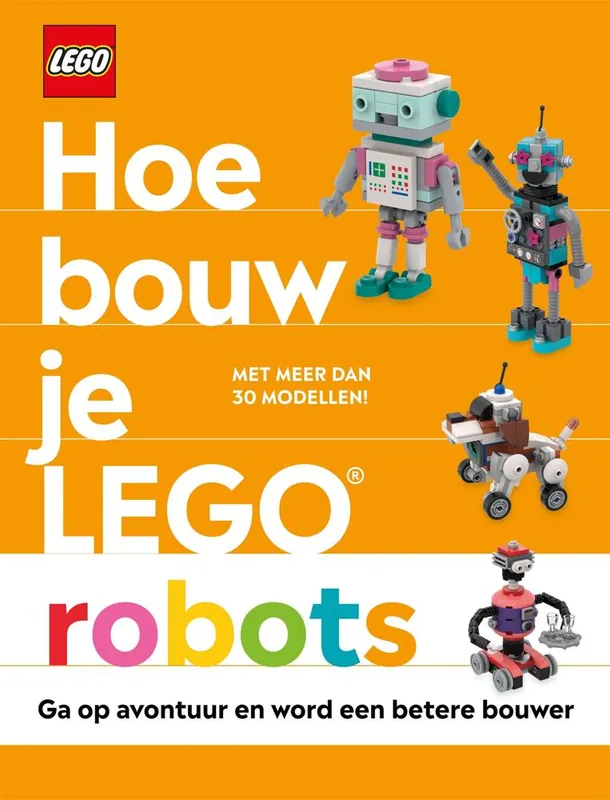Must-Have Hoe bouw je LEGO robots / Druk 1
