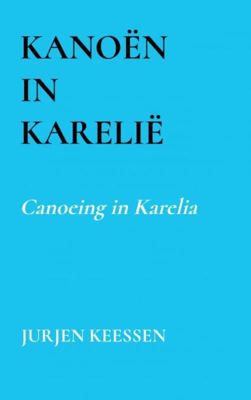 Must-Have Kanoën in Karelië / Druk 1