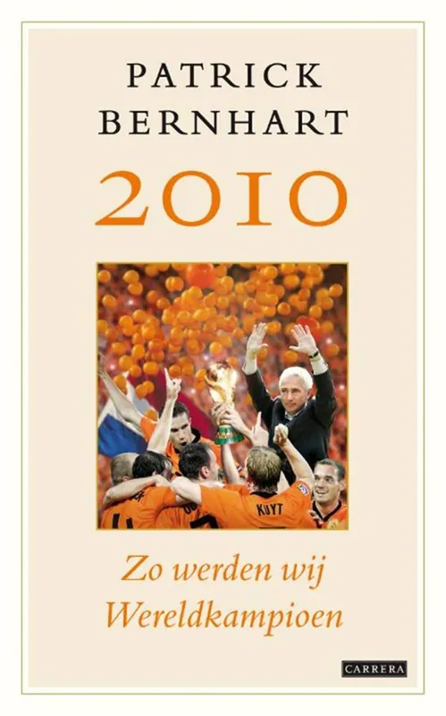 Bestel Nu 2010 Zo werden wij wereldkampioen / Druk 1