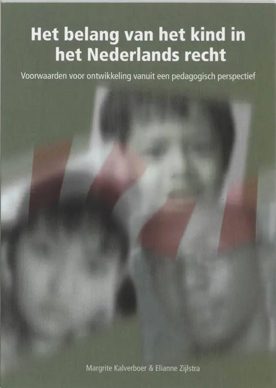 Betrouwbaar Het belang van het kind in het Nederlands recht / Druk 2