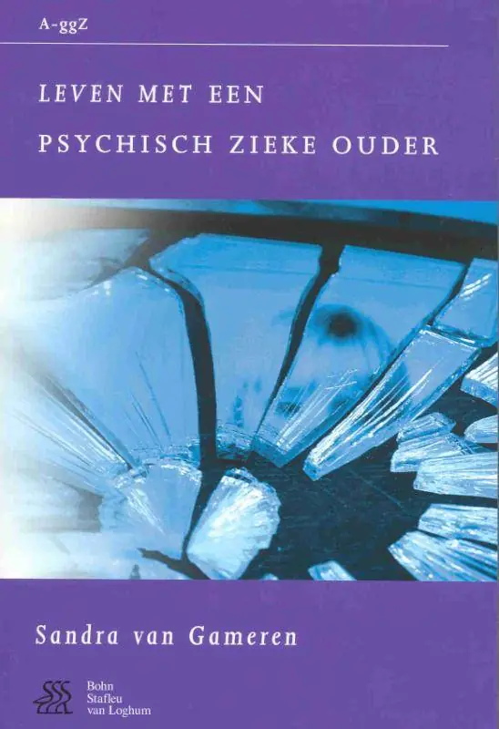 Leven met een psychisch zieke ouder / Druk 1 Nieuw