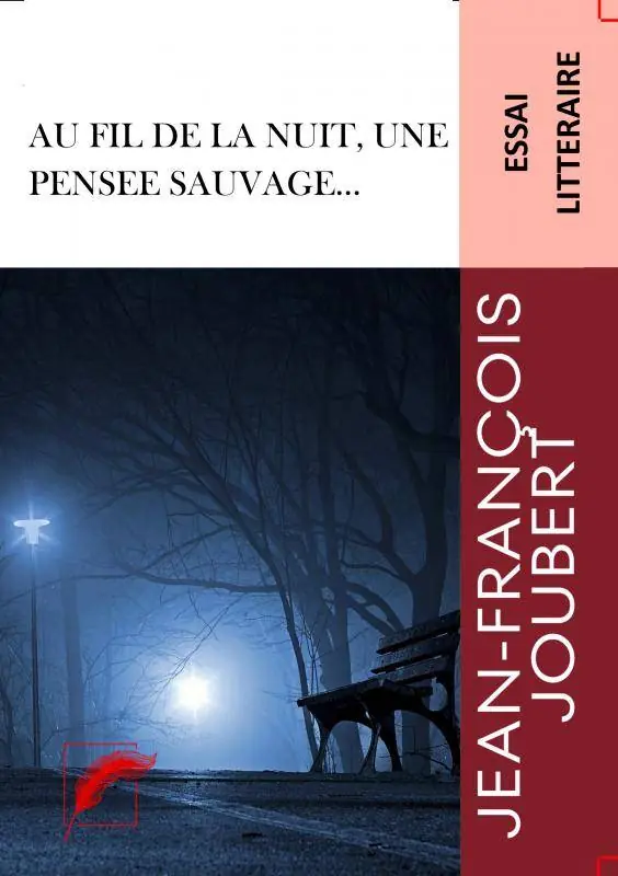 Au fil de la nuit, une pensée sauvage... / 1 Edition Gratis Retour