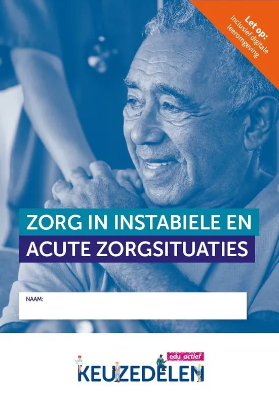 Keuzedeel Zorg in instabiele en acute zorgsituaties | combipakket / Druk 1 Finale Uitverkoop