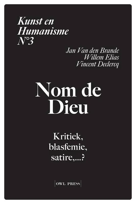 Kunst en humanisme 3: Nom de Dieu / Druk 1 Direct Beschikbaar