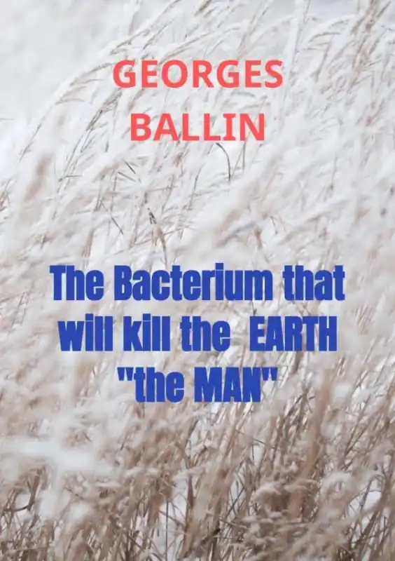 Gecertificeerd The Bacterium that will kill the EARTH "the MAN" / 1st Edition