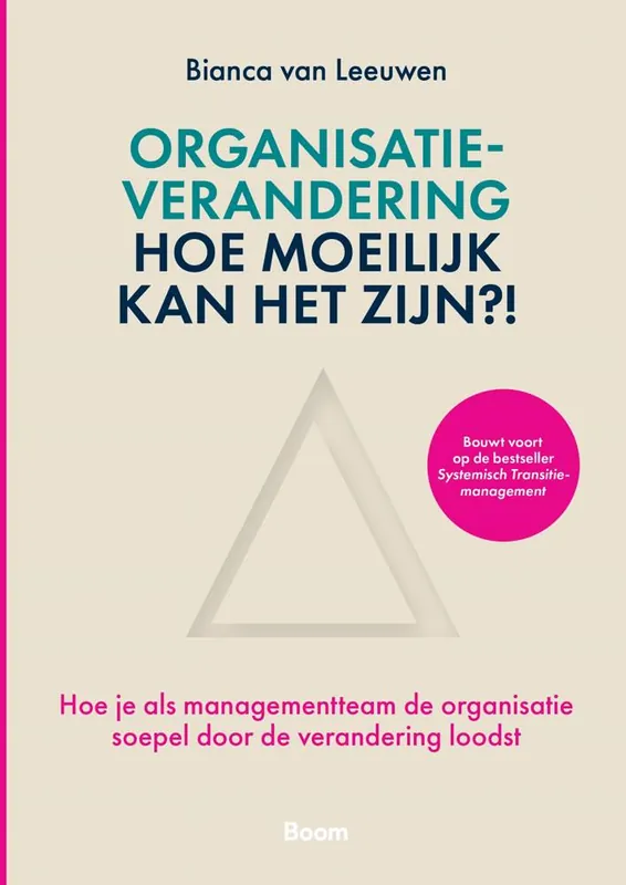 Speciale Aanbieding Organisatieverandering: hoe moeilijk kan het zijn?! / Druk 1