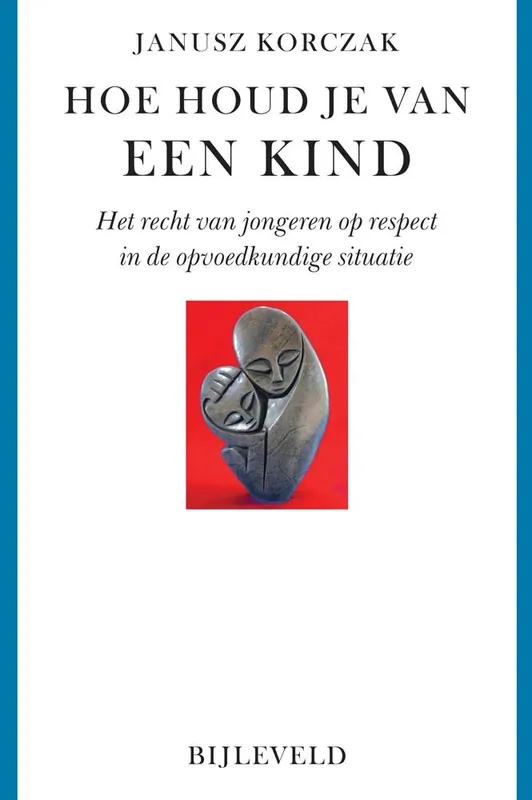 Beperkt Aanbod Hoe houd je van een kind / Druk 1