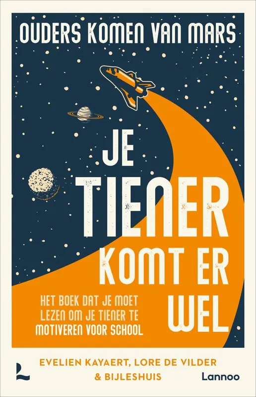 Ouders komen van Mars: je tiener komt er wel / Druk 1 Direct Verzonden