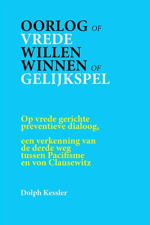 Oorlog of Vrede -- Willen winnen of Gelijkspel / Druk 1 Premium