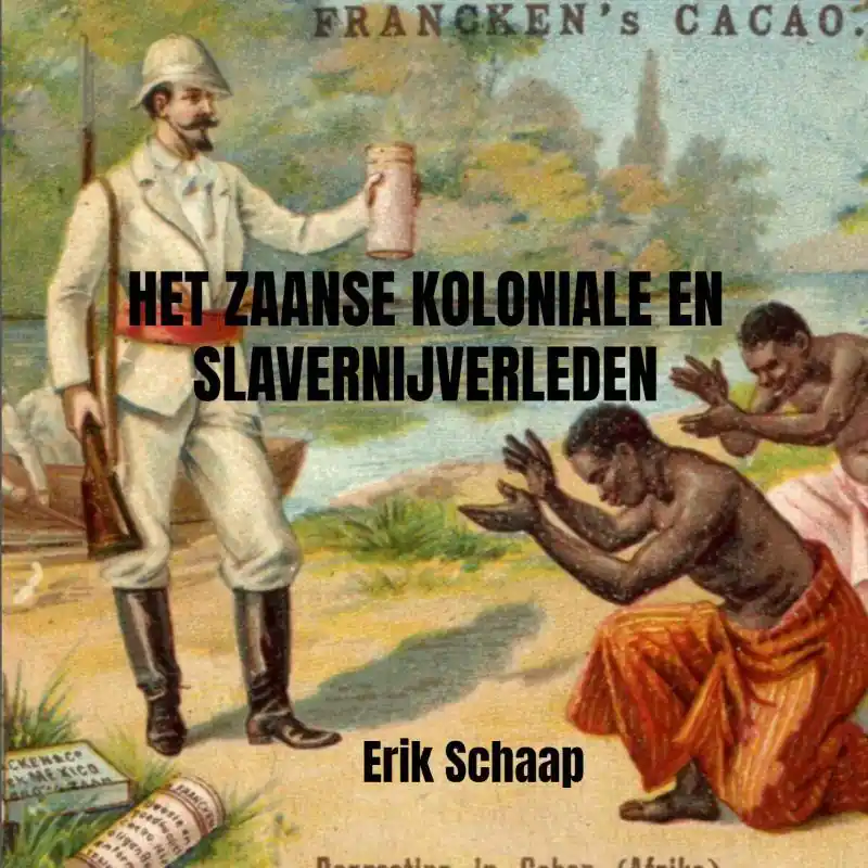 Het Zaanse koloniale en slavernijverleden / Druk 1 Favoriet