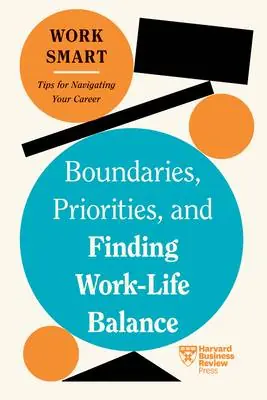 Boundaries, Priorities, and Finding Work-Life Balance Laatste Versie