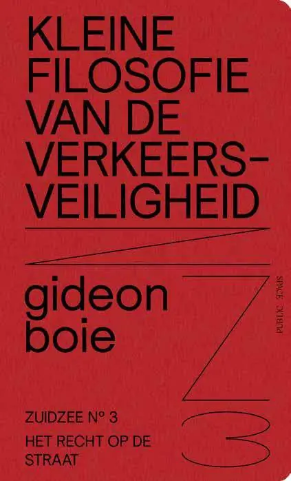 Hete Deal Kleine filosofie van de verkeersveiligheid / Druk 1