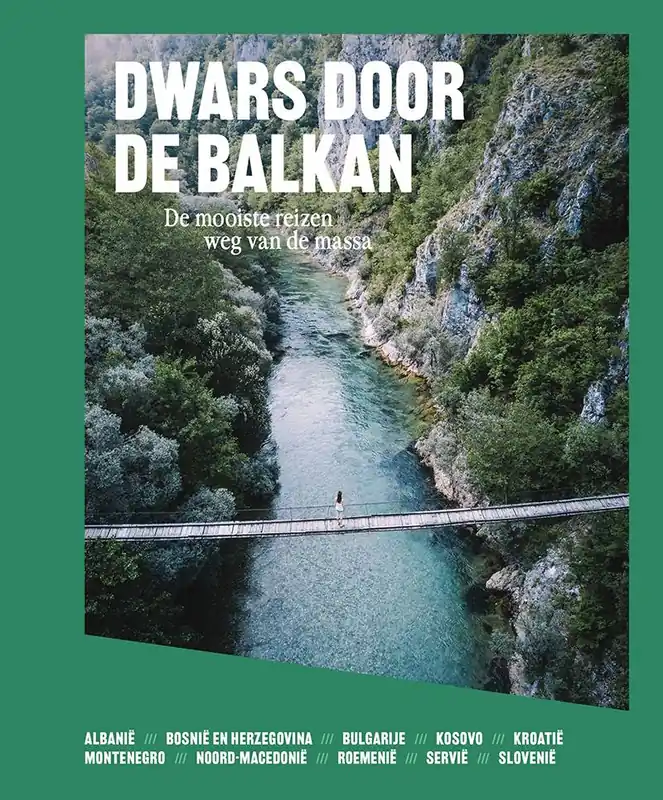 Dwars door de Balkan / Druk 1 Finale Uitverkoop