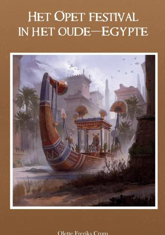 Koop Vandaag Het Opet festival in het Oude-Egypte / Druk 1