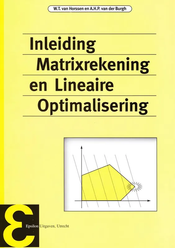 Inleiding matrixrekening en lineaire optimalisering / Druk 5 Lage Prijs