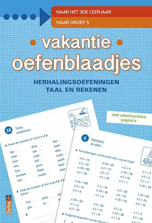 Veilige Betaling Vakantie oefenblaadjes "naar groep 5" herhalingsoefeningen taal en rekenen. Naar het 3de leerjaar, naar groep 5 / Druk 1